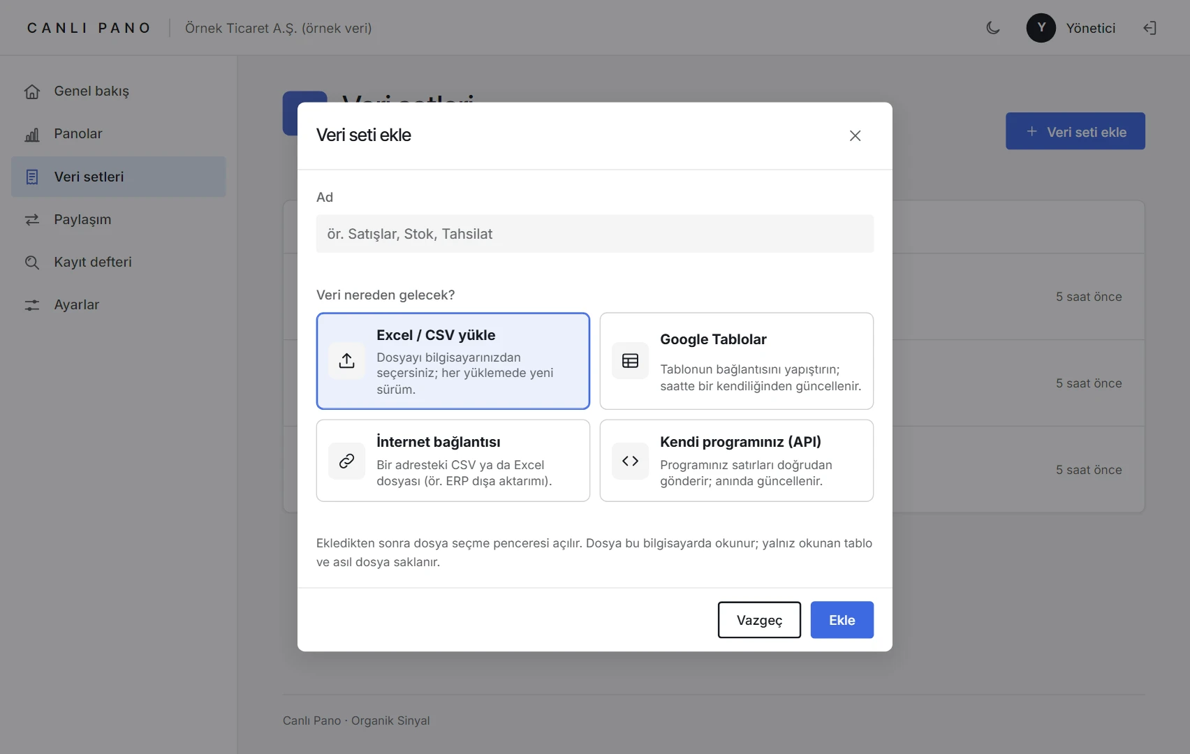 Veri seti ekleme penceresi, dört seçenekle: Excel ya da CSV yükle, Google Tablolar bağlantısı, internetteki bir CSV ya da Excel dosyası ve kendi programınızdan API ile gönderim.