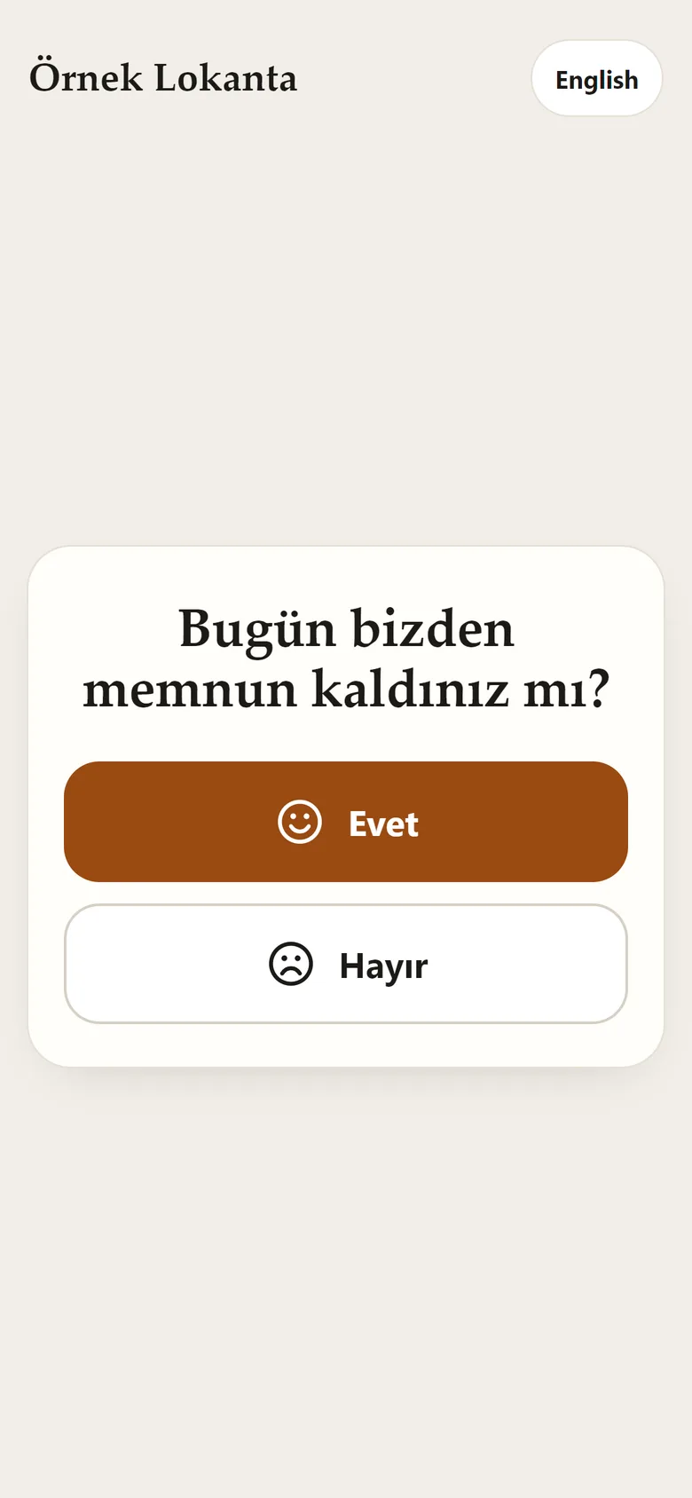 “Bugün bizden memnun kaldınız mı?” sorusu, altında Evet ve Hayır düğmeleri